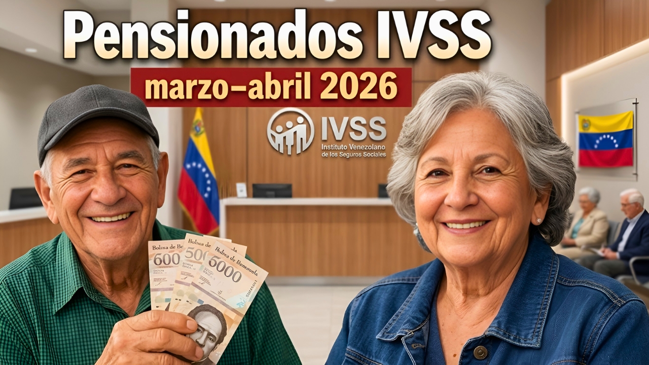 Pensionados del IVSS Marzo–Abril 2026: Pago Confirmado y Bonos Extra, Aprende Cómo Verificar tu Depósito